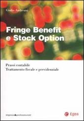 Fringe benefit e stock option. Prassi contabile. Trattamento fiscale e previdenziale