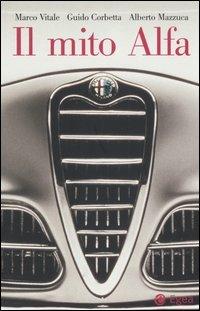 Il mito Alfa - Marco Vitale, Guido Corbetta, Alberto Mazzuca - Libro EGEA 2004, I saggi | Libraccio.it