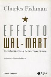 Effetto Wal-Mart. Il costo nascosto della convenienza