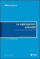 Aggregazioni aziendali. Guida all'applicazione degli IFRS