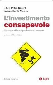 L' investimento consapevole. Strategie efficaci per battere i mercati