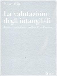 La valutazione degli intangibili. Business Combinations e Purchase Price Allocation - Mauro Bini - Libro EGEA 2011, Reference | Libraccio.it