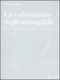 La valutazione degli intangibili. Business Combinations e Purchase Price Allocation - Mauro Bini - Libro EGEA 2011, Reference | Libraccio.it