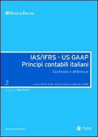 IAS/IFRS - US GAAP. Principi contabili italiani. Confronto e differenze. Vol. 2 - Ettore Abate, Riccardo Rossi, Virgilio Ambrogio - Libro EGEA 2009, Impresa & professionisti | Libraccio.it