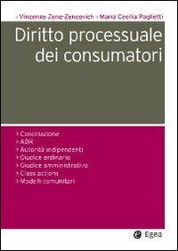 Diritto processuale dei consumatori - Vincenzo Zeno Zencovich, M. Cecilia Paglietti - Libro EGEA 2009, Società | Libraccio.it