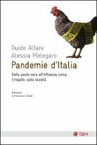 Pandemie d'Italia. Dalla peste nera all'influenza suina: l'impatto sulla società - Guido Alfani, Alessia Melegaro - Libro EGEA 2010, Cultura e società | Libraccio.it