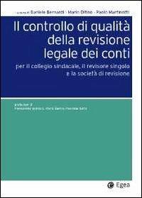 Il controllo di qualità della revisione legale dei conti. Per il collegio sindacale, il revisore singolo e la società di revisione  - Libro EGEA 2011, Società | Libraccio.it