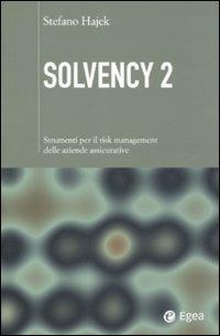 Solvency 2. Strumenti per il risk management delle aziende assicurative - Stefano Hajek - Libro EGEA 2011, Cultura di impresa | Libraccio.it