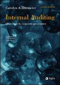 Internal auditing. Chiave per la corporate governance - Carolyn A. Dittmeier - Libro EGEA 2011, Reference | Libraccio.it