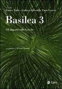Basilea 3. Gli impatti sulle banche  - Libro EGEA 2011, Reference | Libraccio.it