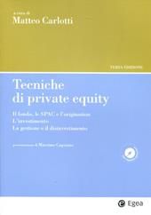 Tecniche di private equity. Il fondo, le SPAC e l'origination. L'investimento. La gestione e il disinvestimento