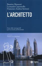 L' architetto. Sette sfide manageriali per la crescita professionale