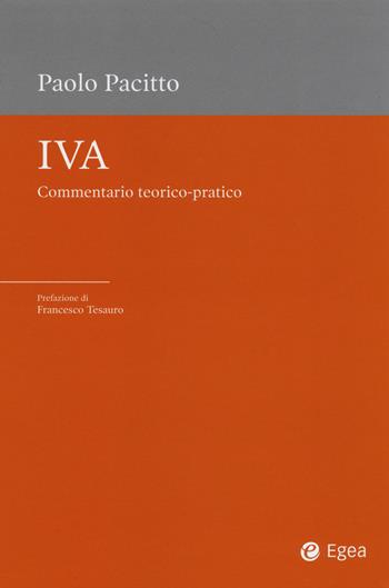 IVA. Commentario teorico-pratico. - Paolo Pacitto - Libro EGEA 2014, Società | Libraccio.it