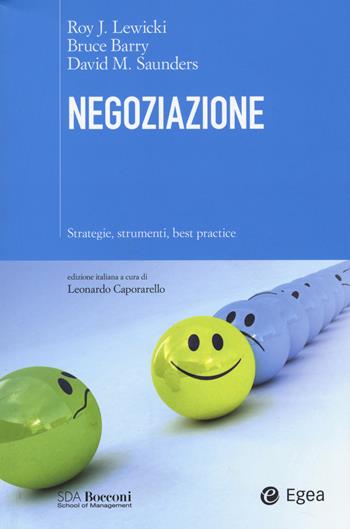 Negoziazione. Strategie, strumenti, best practice - Roy Lewicki, Bruce Barry, David M. Saunders - Libro EGEA 2015, SDA. Leading management | Libraccio.it