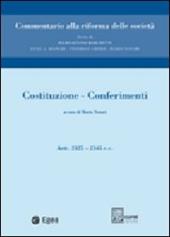 Costituzione. Conferimenti. Artt. 2325-2345. Vol. 1: Costituzione. Conferimenti. Artt. 2325-2345.