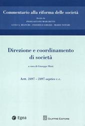 Commentario alla riforma delle società. Vol. 11: Direzione e coordinamento. Artt. 2497-2497-septies c.c..