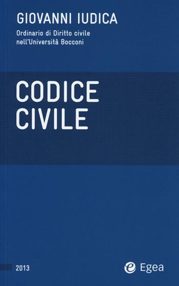 Codice civile 2013 - Giovanni Iudica - Libro EGEA 2013 | Libraccio.it