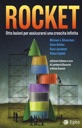 Rocket. Otto lezioni per assicurarsi una crescita infinita  - Libro EGEA 2016, Cultura di impresa | Libraccio.it