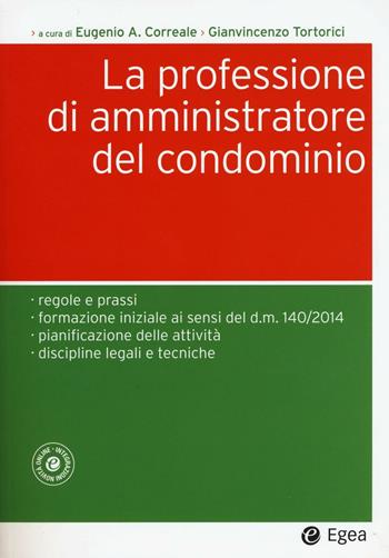 La professione di amministratore del condominio  - Libro EGEA 2016, Società | Libraccio.it