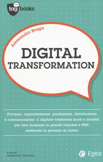 Digital transformation - Alessandro Braga - Libro EGEA 2017, Tag books | Libraccio.it