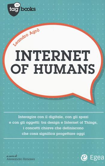 Internet of humans - Leandro Agrò - Libro EGEA 2017, Tag books | Libraccio.it