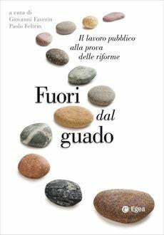 Fuori dal guado - Giovanni Faverin, Paolo Feltrin - Libro EGEA 2017, Cultura e società | Libraccio.it