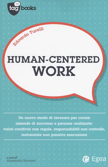 Human-centered work - Edoardo Turelli - Libro EGEA 2017, Tag books | Libraccio.it