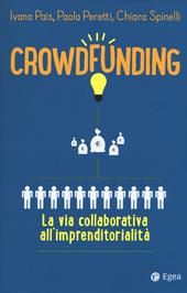 Crowdfunding. La via collaborativa all'imprenditorialità