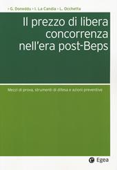 Il prezzo di libera concorrenza nell'era post-Beps. Mezzi di prova, strumenti di difesa e azioni preventive