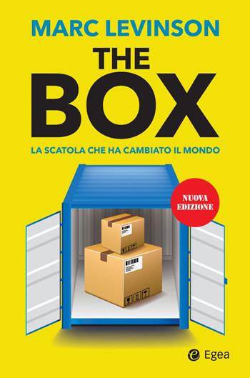 The box. La scatola che ha cambiato il mondo. Nuova ediz. - Marc Levinson - Libro EGEA 2021, Business e oltre | Libraccio.it