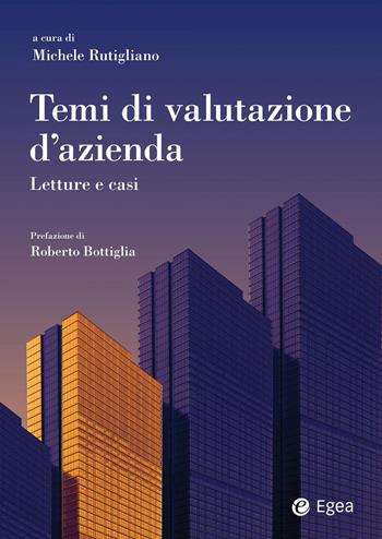 Temi di valutazione d'azienda. Letture e casi  - Libro EGEA 2022, Reference | Libraccio.it