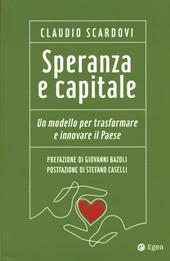 Speranza e capitale. Un modello per trasformare e innovare il paese