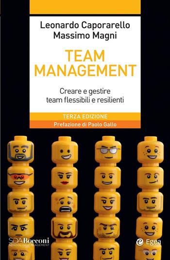 Team management. Creare e gestire team flessibili e resilienti - Leonardo Caporarello, Massimo Magni - Libro EGEA 2022, SDA. Leading management | Libraccio.it