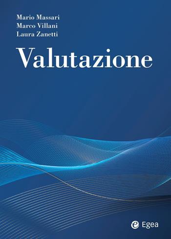 Valutazione - Mario Massari, Marco Villani, Laura Zanetti - Libro EGEA 2022, Reference | Libraccio.it