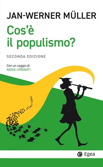 Che cos'è il populismo? - Jan-Werner Müller - Libro EGEA 2023, Cultura e società | Libraccio.it