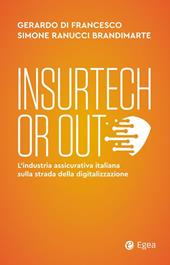 Insurtech or out. L’industria assicurativa italiana sulla strada della digitalizzazione