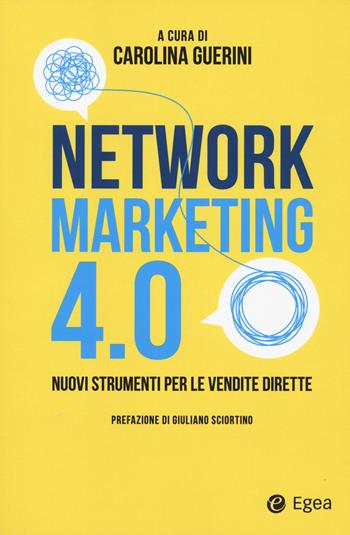 Network marketing 4.0. Nuovi strumenti per le vendite dirette  - Libro EGEA 2023, Business e oltre | Libraccio.it