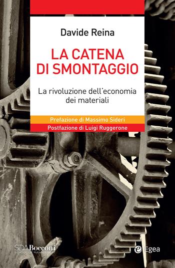 La catena di smontaggio. La rivoluzione dell'economia dei materiali - Davide Reina - Libro EGEA 2025, Leading management | Libraccio.it