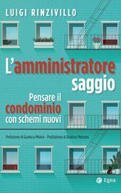 L'amministratore saggio. Pensare il condominio con schemi nuovi