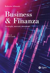 Business & Finanza. Strategia, mercati, strumenti