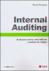 Internal auditing. Evoluzione storica, stato dell'arte e tendenze di sviluppo - Patrizia Tettamanzi - Libro EGEA 2004, Studi & ricerche | Libraccio.it