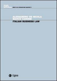 Italian business law - Alessandro De Nicola, Marco Carone - Libro EGEA 2008, Diritto dell'economia | Libraccio.it