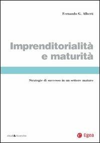 Imprenditorialità e maturità - Fernando G. Alberti - Libro EGEA 2008, Studi & ricerche | Libraccio.it