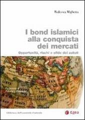 Bond islamici alla conquista dei mercati. Opportunità, rischi e sfide dei sukuk