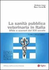 La sanità pubblica veterinaria in Italia. Sfide e scenari del XXI secolo