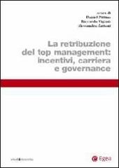 Retribuzione del top management: incentivi, carriera e governance