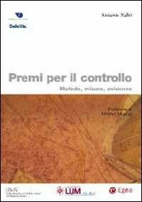 Premi per il controllo. Metodo, misure, evidenze - Antonio Salvi - Libro EGEA 2013, Biblioteca economia e strategia aziendale | Libraccio.it