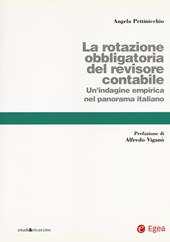 La rotazione obbligatoria revisore contabile. Un'indagine empirica del panorama italiano