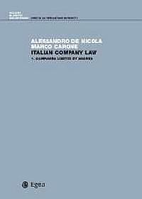 Italian company law - Alessandro De Nicola, Marco Carone - Libro EGEA 2015, Diritto dell'economia | Libraccio.it