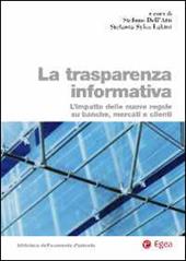 La trasparenza informativa. L'impatto delle nuove regole su banche, mercati e clienti